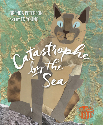 Catastrophe by the Sea By Brenda Peterson (Text by (Art/Photo Books)), Ed Young (Illustrator) Cover Image