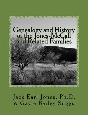 Genealogy and History of the Jones-McCall and Related Families