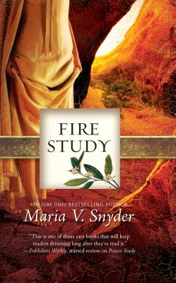 Fire Study (Chronicles of Ixia #3) By Maria V. Snyder Cover Image