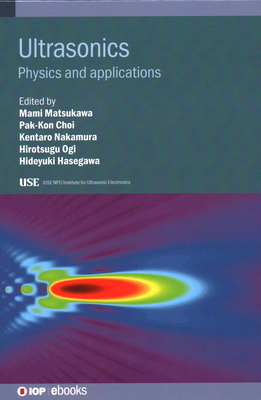 Ultrasonics By Mami Matsukawa (Editor), Pak-Kon Choi (Editor), Kentaro Nakamura (Editor) Cover Image