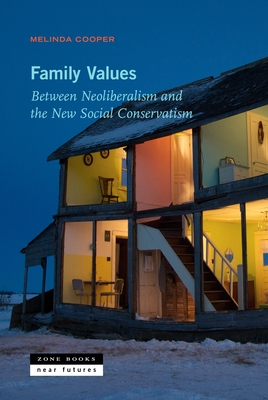 Family Values: Between Neoliberalism and the New Social Conservatism cover