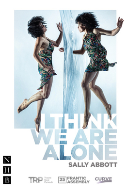 I Think We Are Alone By Sally Abbott Cover Image