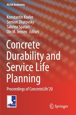 Concrete Durability and Service Life Planning: Proceedings of Concretelife'20 (Rilem Bookseries #26)
