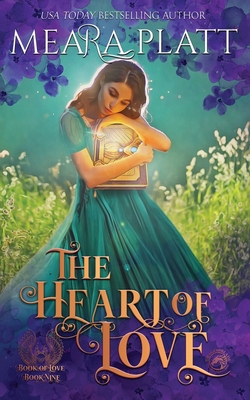 The Heart of Love By Meara Platt Cover Image