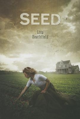 Seed By Lisa Heathfield Cover Image