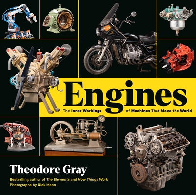 Engines: The Inner Workings of Machines That Move the World