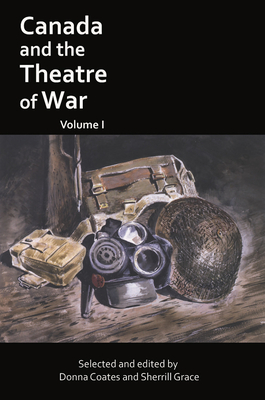 Canada and the Theatre of War, Volume I Cover Image