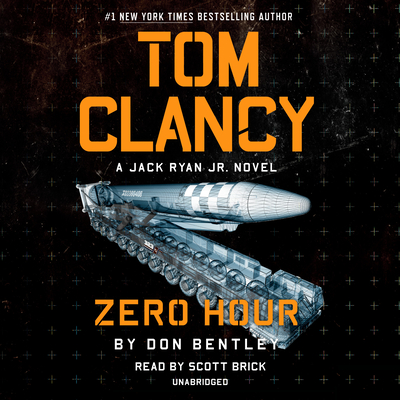 Tom Clancy Zero Hour (A Jack Ryan Jr. Novel #9) By Don Bentley, Scott Brick (Read by) Cover Image