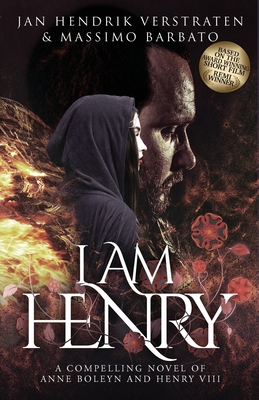 I Am Henry: A Compelling Novel of Anne Boleyn and Henry VIII Cover Image