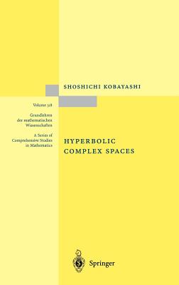 Hyperbolic Complex Spaces (Grundlehren Der Mathematischen Wissenschaften #318) Cover Image