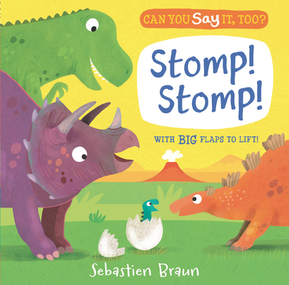 Can You Say It, Too? Stomp! Stomp! By Sebastien Braun (Illustrator) Cover Image