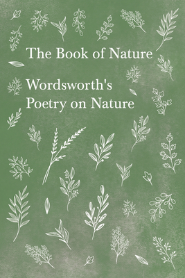 The Book of Nature;Wordsworth's Poetry on Nature Cover Image