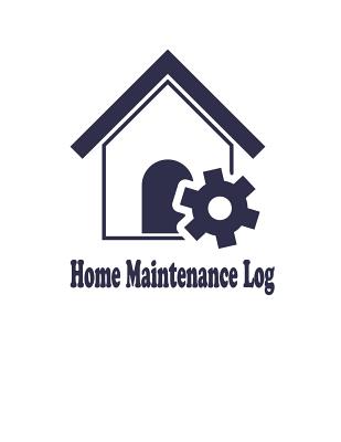 Home Maintenance Log: Repairs And Maintenance Record log Book sheet for Home, Office, building cover 7 By David Bunch Cover Image