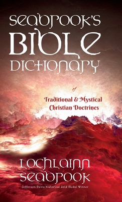 Seabrook's Bible Dictionary of Traditional and Mystical Christian Doctrines Cover Image