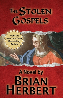 The Stolen Gospels: Book 1 of The Stolen Gospels By Brian Herbert Cover Image