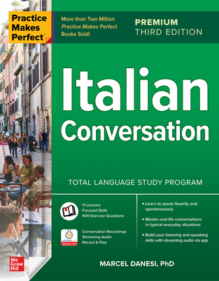 Practice Makes Perfect: Italian Conversation, Premium Third Edition By Marcel Danesi Cover Image