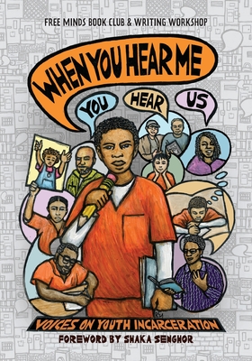 When You Hear Me (You Hear Us): Voices On Youth Incarceration Cover Image