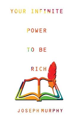 Your Infinite Power to be Rich By Joseph Murphy Cover Image