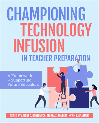 Championing Technology Infusion in Teacher Preparation: A Framework for Supporting Future Educators Cover Image