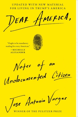 Dear America: Notes of an Undocumented Citizen Cover Image