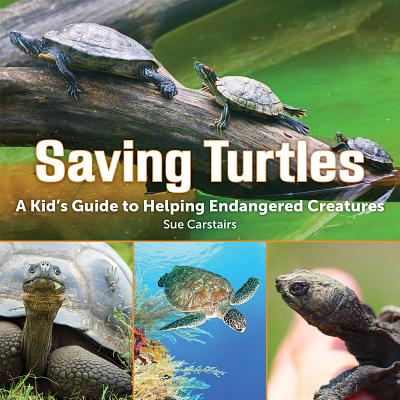 Saving Turtles: A Kid's Guide to Helping Endangered Creatures Cover Image