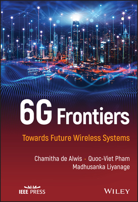 6g Frontiers: Towards Future Wireless Systems Cover Image
