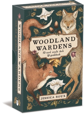 Woodland Wardens: A 52-Card Oracle Deck & Guidebook By Jessica Roux Cover Image
