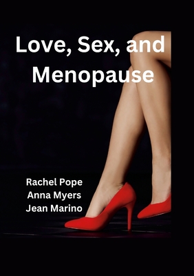 Love, Sex, and Menopause