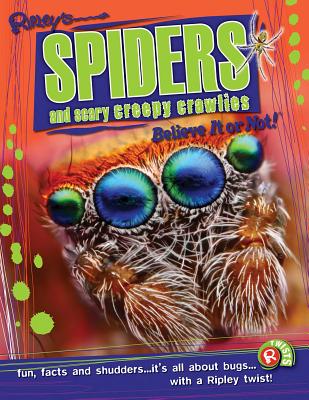 Ripley Twists PB: Spiders and Scary Creepy Crawlies By Ripleys Believe It Or Not! (Compiled by) Cover Image