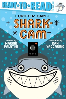 Shark-Cam: Ready-to-Read Pre-Level 1 (Critter-Cam)