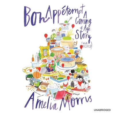 Bon Appetempt Lib/E: A Coming-Of-Age Story (with Recipes!)