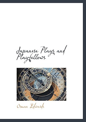 Japanese Plays and Playfellows Cover Image