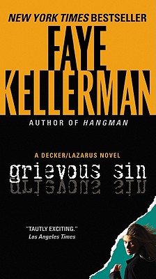 Grievous Sin: A Decker/Lazarus Novel (Decker/Lazarus Novels #6) By Faye Kellerman Cover Image