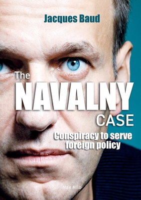 The Navalny case: Conspiracy to serve foreign policy Cover Image