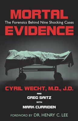 Mortal Evidence: The Forensics Behind Nine Shocking Cases Cover Image