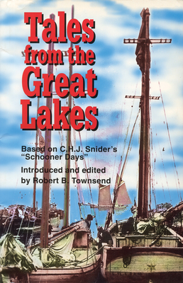 Tales from the Great Lakes: Based on C.H.J. Snider's Schooner Days Cover Image