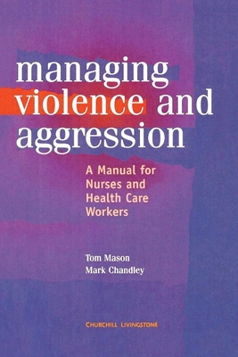 Management of Violence and Aggression: A Manual for Nurses and Health Care Workers Cover Image