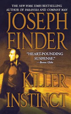 Killer Instinct: A Novel By Joseph Finder Cover Image