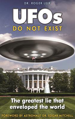 UFOs Do Not Exist: The Greatest Lie That Enveloped the World Cover Image