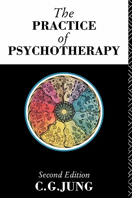 The Practice of Psychotherapy: Second Edition (Collected Works of C. G. Jung)