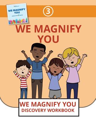 We Magnify You (We Magnify You Discovery Workbook #3)