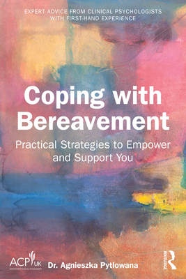 Coping with Bereavement: Practical Strategies to Empower and Support ...