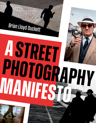 A Street Photography Manifesto By Brian Lloyd Duckett Cover Image