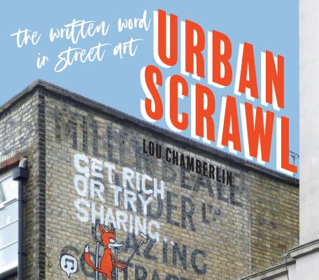 Urban Scrawl: The Written Word in Street Art Cover Image
