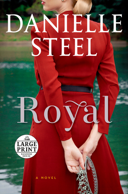 Royal: A Novel By Danielle Steel Cover Image