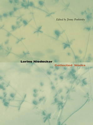 Lorine Niedecker: Collected Works