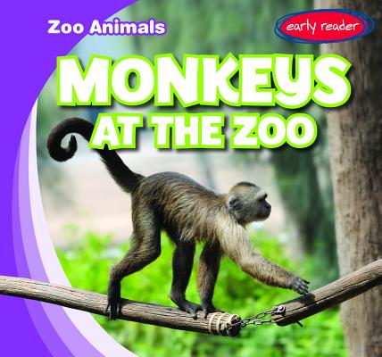Monkeys at the Zoo (Zoo Animals) By Seth Lynch Cover Image