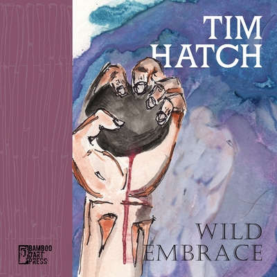 Wild Embrace By Tim Hatch Cover Image