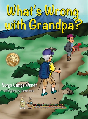 Cover for What's Wrong With Grandpa?