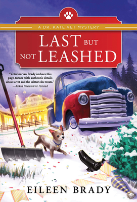 Last But Not Leashed (Dr. Kate Vet Mysteries) By Eileen Brady Cover Image